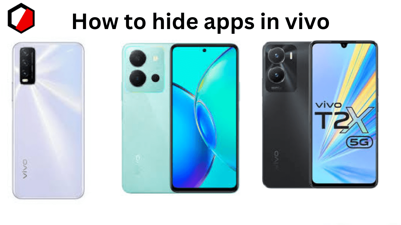 How To Hide Apps In Vivo: How To Unhide Apps In Vivo